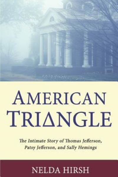 American Triangle - Nelda Hirsh - Livros - Independently Published - 9781790671144 - 3 de dezembro de 2018