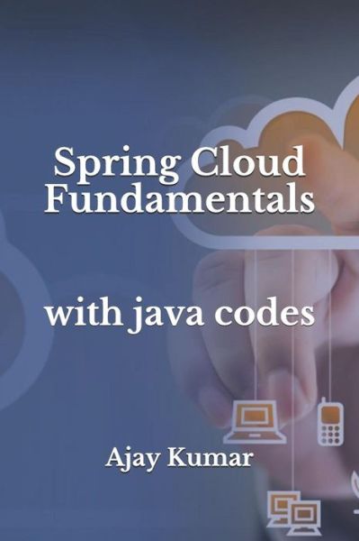 Cover for Ajay Kumar · Spring Cloud Fundamentals (Taschenbuch) (2018)