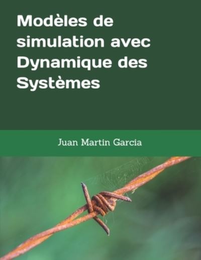 Cover for Juan Martin Garcia · Modeles de simulation avec Dynamique des Systemes (Paperback Book) (2019)