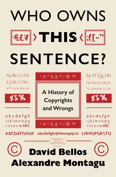 Who Owns This Sentence?: A History of Copyrights and Wrongs - David Bellos - Livros - Headline Publishing Group - 9781800699144 - 18 de janeiro de 2024