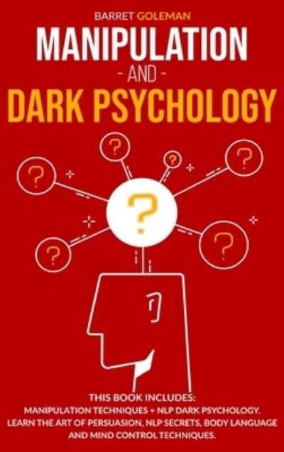 Cover for Barret Goleman · Manipulation and Dark Psychology (Hardcover Book) (2020)