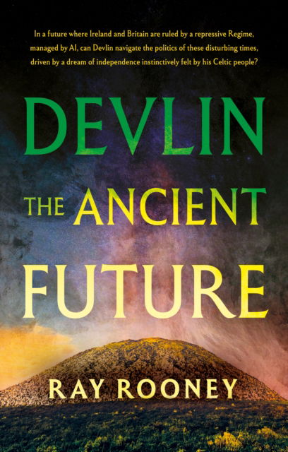 Devlin – The Ancient Future - Ray Rooney - Books - Troubador Publishing - 9781805144144 - July 28, 2024