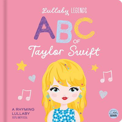 Cover for Amber Lily · ABC of Taylor Swift: A Rhyming Lullaby - Lullaby Legends (Board book) (2024)