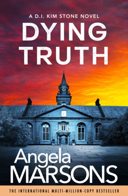 Cover for Angela Marsons · Dying Truth: A completely gripping crime thriller (Paperback Book) (2025)