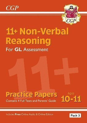 Cover for CGP Books · 11+ GL Non-Verbal Reasoning Practice Papers: Ages 10-11 Pack 3 (inc Parents' Guide &amp; Online Edition) - CGP GL 11+ Ages 10-11 (N/A) [Inc Parents' Guide &amp; Online edition] (2024)
