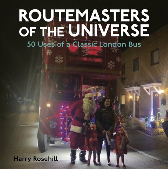 Cover for Harry Rosehill · Routemasters of the Universe (Paperback Book) (2021)