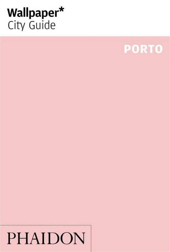 Cover for Wallpaper* · Wallpaper* City Guide Porto - Wallpaper (Paperback Book) (2020)