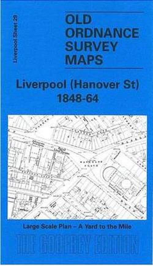 Cover for Kay Parrott · Liverpool (Hanover Street) 1864: Liverpool Sheet 29 - Old O.S. Maps of Liverpool (Kartor) [Facsimile of 1848-64 edition] (2003)