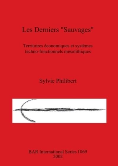 Cover for Sylvie Philibert · Les Derniers Sauvages (Paperback Book) (2002)