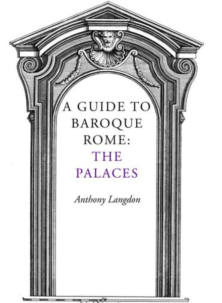 Cover for Anthony Langdon · A Guide to Baroque Rome: The Palaces (Paperback Book) (2015)