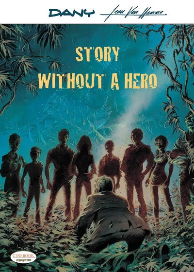 Story Without A Hero - Jean Van Hamme - Livres - Cinebook Ltd - 9781849184144 - 4 juin 2019