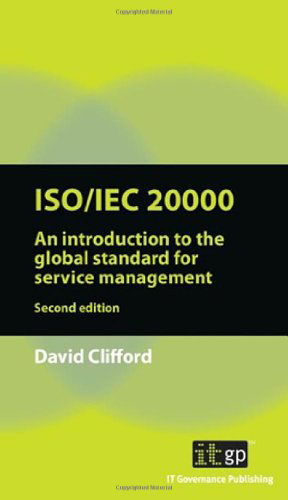 Cover for David Clifford · Iso / Iec 20000: an Introduction to the Global Standard for Service Management (Paperback Book) [2nd Revised edition] (2011)