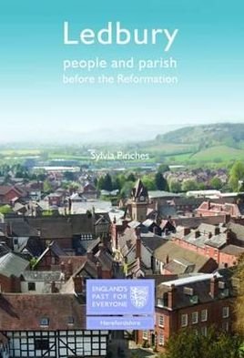 Cover for Sylvia Pinches · Ledbury: People and Parish before the Reformation - England's Past for Everyone (Paperback Bog) [UK edition] (2010)