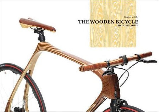 Cover for Kiriakos Iosifidis · The Wooden Bicycle: Around the World (Hardcover Book) (2017)