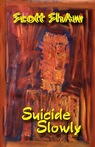 Cover for Scott Shaw · Suicide Slowly (Paperback Book) (1988)