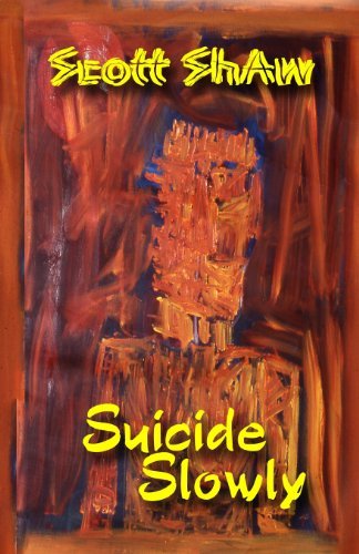 Cover for Scott Shaw · Suicide Slowly (Pocketbok) (1988)