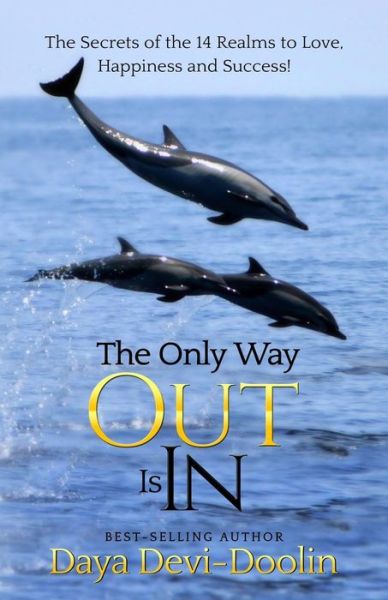 Cover for Daya Devi Doolin · The Only Way Out Is in (Paperback Book) (2017)