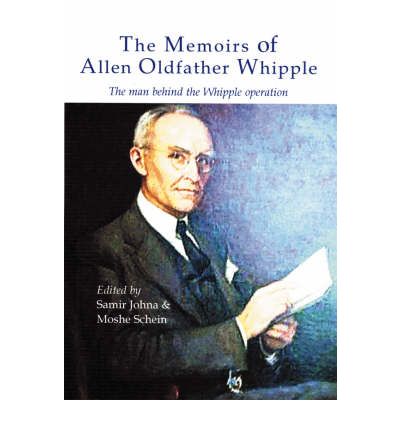 Cover for Samir Johna · The Memoirs of Allen Oldfather Whipple: The man behind the Whipple operation (Paperback Book) [New edition] (2003)