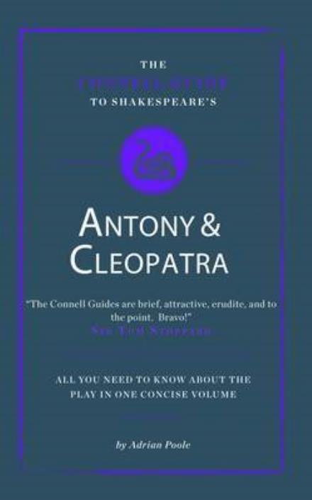 Cover for Adrian Poole · Shakespeare's Antony and Cleopatra - The Connell Guide To ... (Paperback Book) (2018)