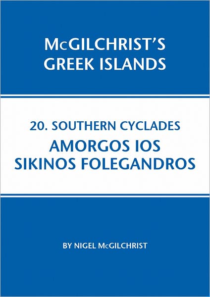 Cover for Nigel McGilchrist · Southern Cyclades: Amorgos Ios Sikinos Folegandros - McGilchrist's Greek Islands (Paperback Book) (2009)