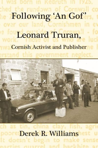 Cover for Derek R. Williams · Following 'An Gof': Leonard Truran, Cornish Activist and Publisher (Paperback Book) [2 New edition] (2020)