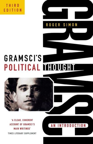 Cover for Simon Roger · Gramsci's Political Thought: An Introduction (Paperback Book) [3 Revised edition] (2015)