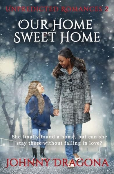 Johnny Dragona · Our Home Sweet Home (Paperback Book) (2015)