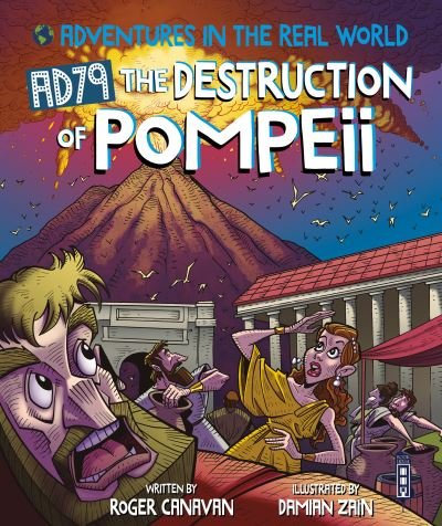 Cover for Roger Canavan · Adventures in the Real World: AD79 The Destruction of Pompeii - Adventures in the Real World (Paperback Book) [Illustrated edition] (2022)