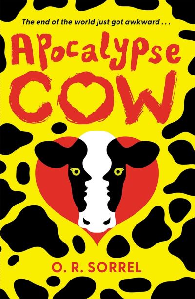 Apocalypse Cow - O.R. Sorrel - Książki - Guppy Publishing Ltd - 9781916558144 - 6 czerwca 2024