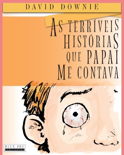 Cover for David Downie · As Terríveis Histórias Que Papai Me Contava (Paperback Bog) [South American Portuguese edition] (2012)