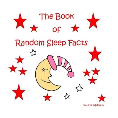 Cover for Pauline Malkoun · The Book of Random Sleep Facts (Taschenbuch) (2021)