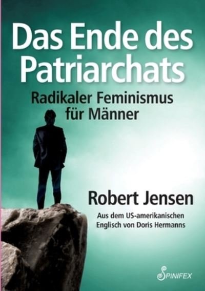 Cover for Robert Jensen · Das Ende des Patriarchats (Taschenbuch) (2021)