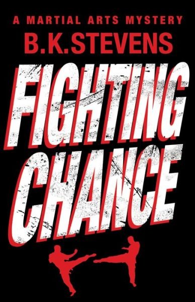 Cover for B K Stevens · Fighting Chance (Paperback Book) (2015)