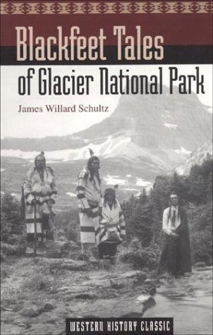 Cover for James Willard Schultz · Blackfeet Tales of Glacier National Park (Paperback Book) (2002)