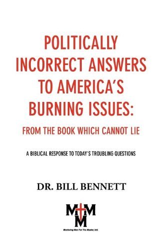 Cover for Bill Bennett · Politically Incorrect Answers to America's Burning Issues (Paperback Book) (2011)