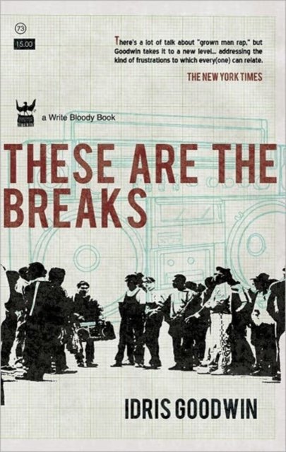Cover for Idris Goodwin · These are the Breaks (Taschenbuch) (2011)