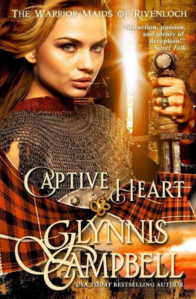 Cover for Glynnis Campbell · Captive Heart - The Warrior Maids of Rivenloch (Taschenbuch) (2015)