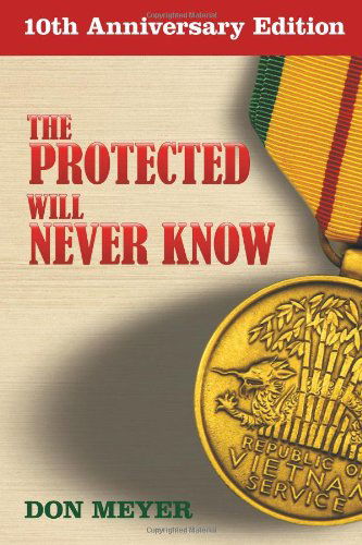 The Protected Will Never Know - Don Meyer - Books - Two Peas Publishing - 9781938271144 - October 1, 2012