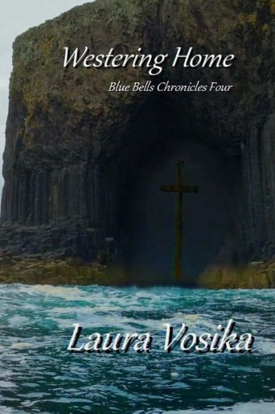 Westering Home - Laura Vosika - Books - Gabriel's Horn Publishing - 9781938990144 - December 18, 2015