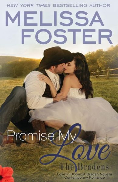 Cover for Melissa Foster · Promise My Love (Love in Bloom: The Bradens): Wedding Novella: Rex &amp; Jade - Love in Bloom: The Bradens (Paperback Book) (2015)