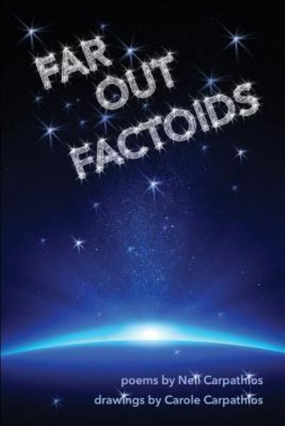 Far Out Factoids - Neil Carpathios - Kirjat - Futurecycle Press - 9781942371144 - torstai 1. kesäkuuta 2017