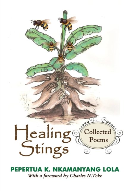 Cover for Pepertua K. Nkamanyang Lola · Healing Stings (Taschenbuch) (2016)