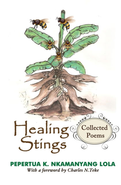 Healing Stings - Pepertua K. Nkamanyang Lola - Books - African Books Collective - 9781942876144 - November 4, 2016