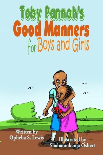 Cover for Ophelia S Lewis · Toby Pannoh's Good Manners for Boys and Girls (Paperback Book) (2017)