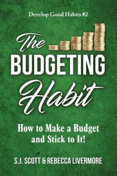 Cover for S.J. Scott · The Budgeting Habit (Pocketbok) (2018)