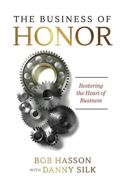 Cover for Danny Silk · The Business of Honor: Restoring the Heart of Business (Paperback Book) (2017)