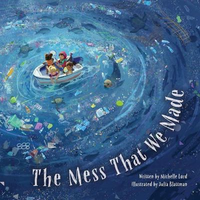 Cover for Michelle Lord · The Mess That We Made (Inbunden Bok) [First edition] (2020)