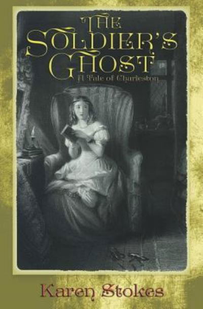 The Soldier's Ghost - Karen Stokes - Książki - Green Altar Books - 9781947660144 - 1 lipca 2018