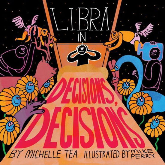 Cover for Michelle Tea · Libra: Decisions, Decisions - Astro Pals (Hardcover Book) (2019)