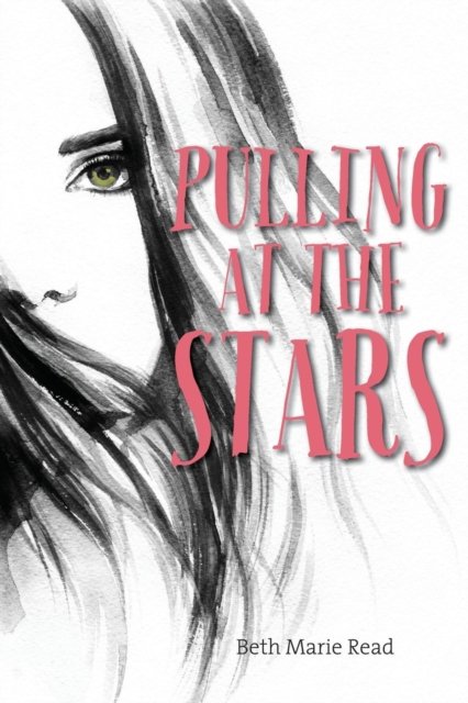 Cover for Beth Marie Read · Pulling at the Stars (Paperback Book) (2019)